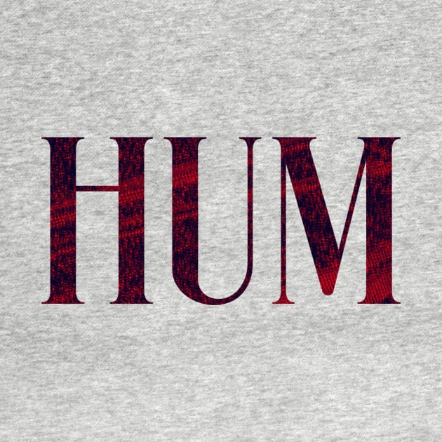 Hum - Simple Typography Style by Sendumerindu